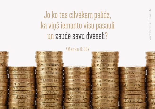 Bībele, nauda, bagātība, dvēsele, Bībeles panti